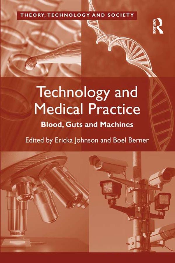 Technology and Medical Practice by Boel Berner, Ericka Johnson