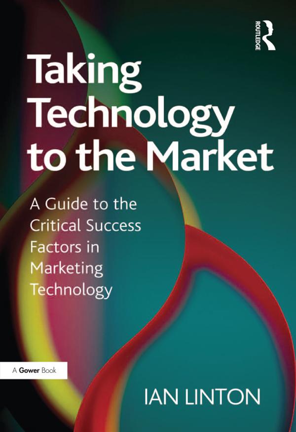 Taking Technology to the Market by Ian Linton