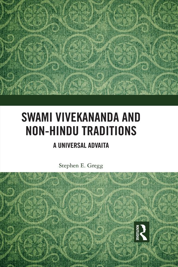 Swami Vivekananda and Non-Hindu Traditions by Stephen E. Gregg