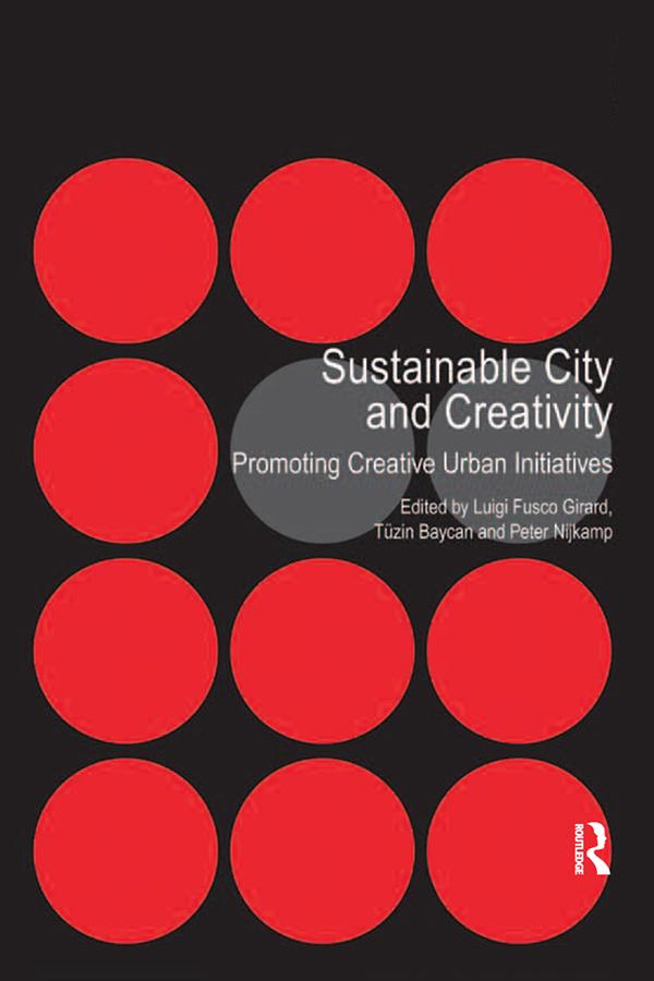 Sustainable City and Creativity by Luigi Fusco Girard, Tüzin Baycan