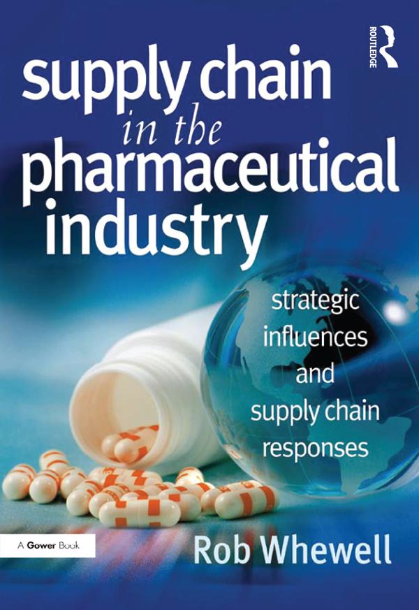 Supply Chain in the Pharmaceutical Industry by Rob Whewell