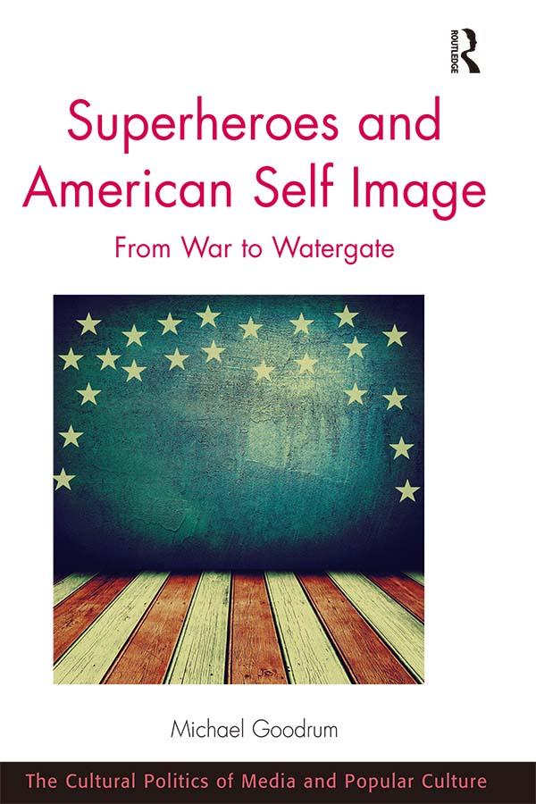 Superheroes and American Self Image by Michael Goodrum