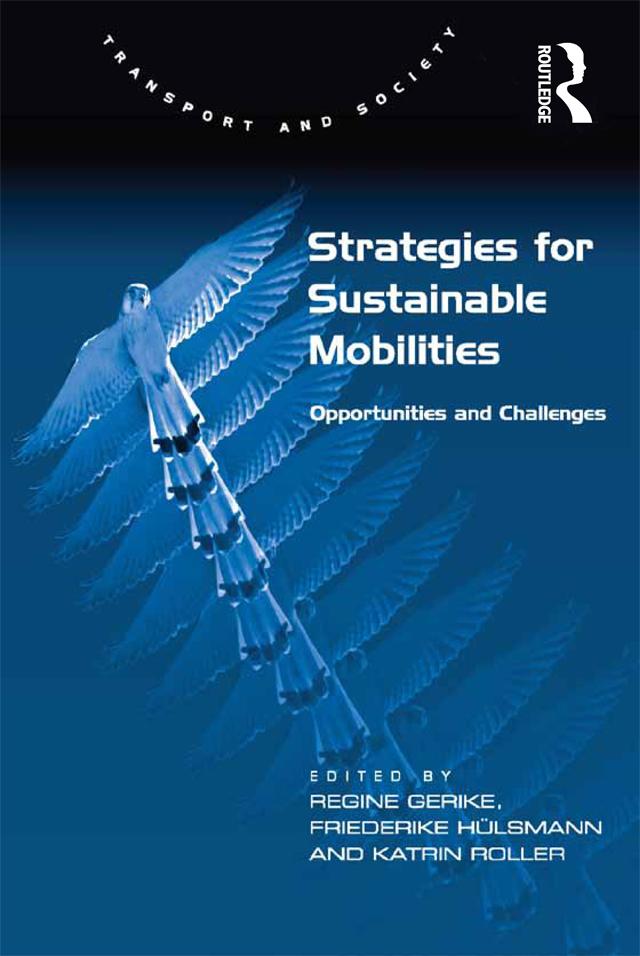 Strategies for Sustainable Mobilities by Friederike Hülsmann, Regine Gerike
