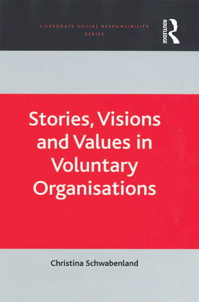 Stories, Visions and Values in Voluntary Organisations by Christina Schwabenland