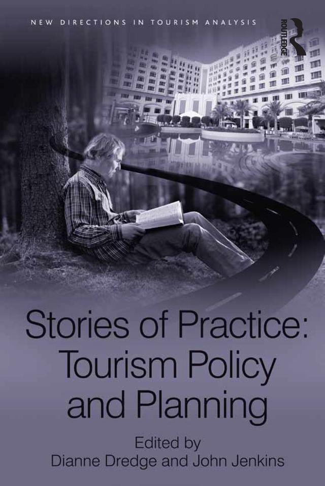 Stories of Practice: Tourism Policy and Planning by Dianne Dredge, John Jenkins