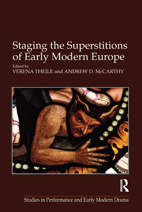 Staging the Superstitions of Early Modern Europe by Andrew D. McCarthy, Verena Theile