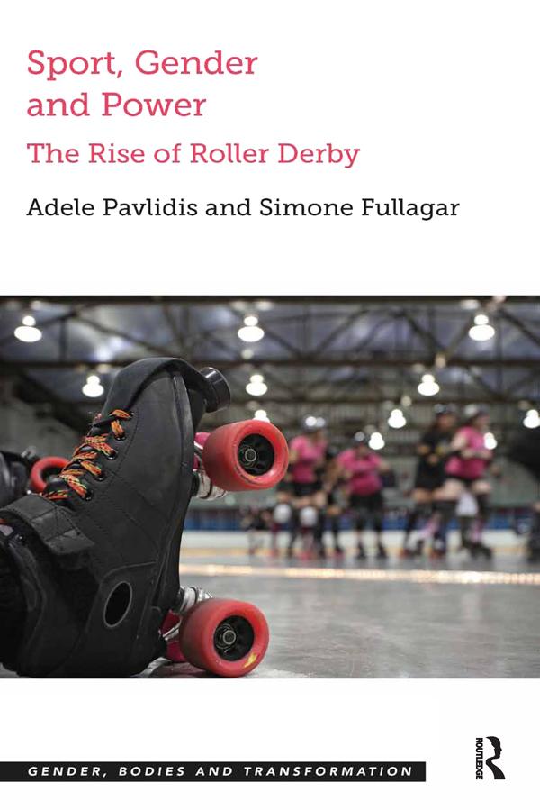 Sport, Gender and Power by Adele Pavlidis, Simone Fullagar