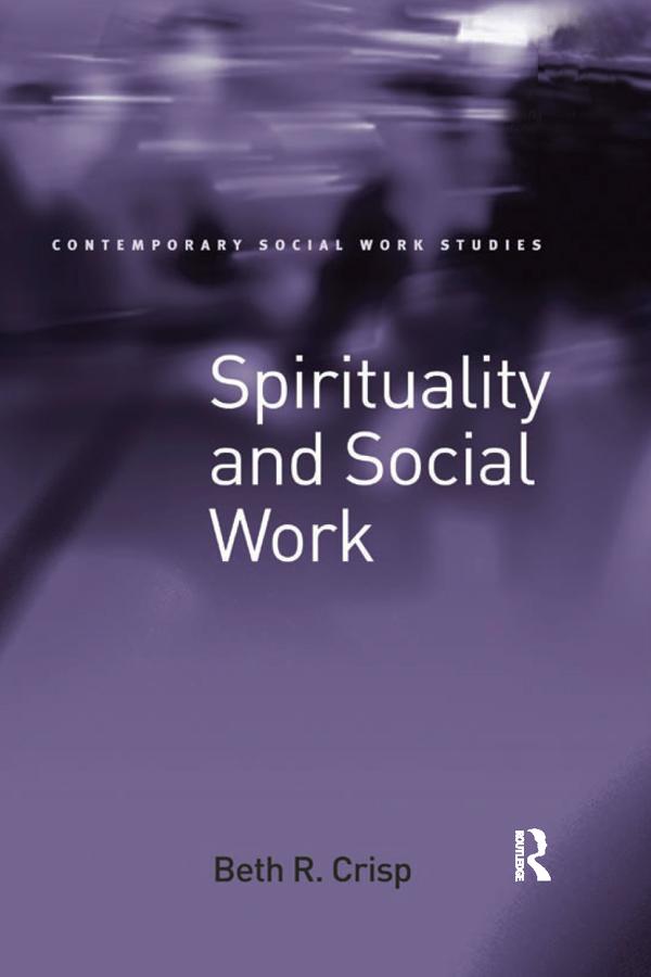 Spirituality and Social Work by Beth R. Crisp
