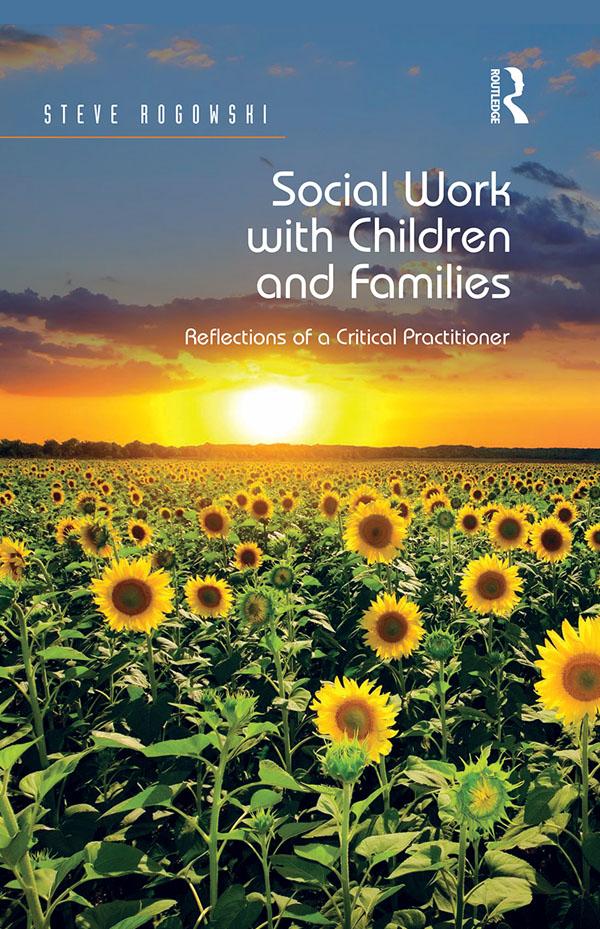 Social Work with Children and Families by Steve Rogowski
