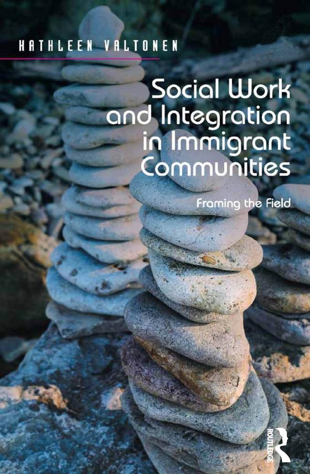 Social Work and Integration in Immigrant Communities by Kathleen Valtonen