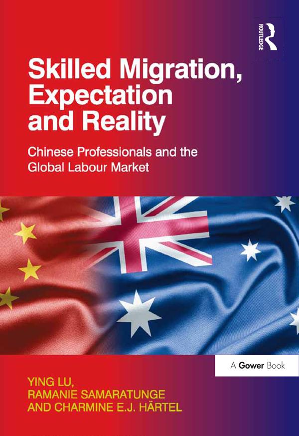 Skilled Migration, Expectation and Reality by Ramanie Samaratunge, Ying Lu