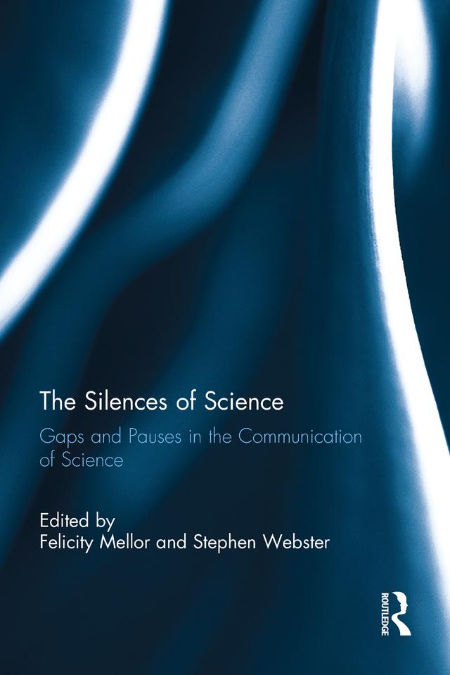 The Silences of Science by Felicity Mellor, Stephen Webster