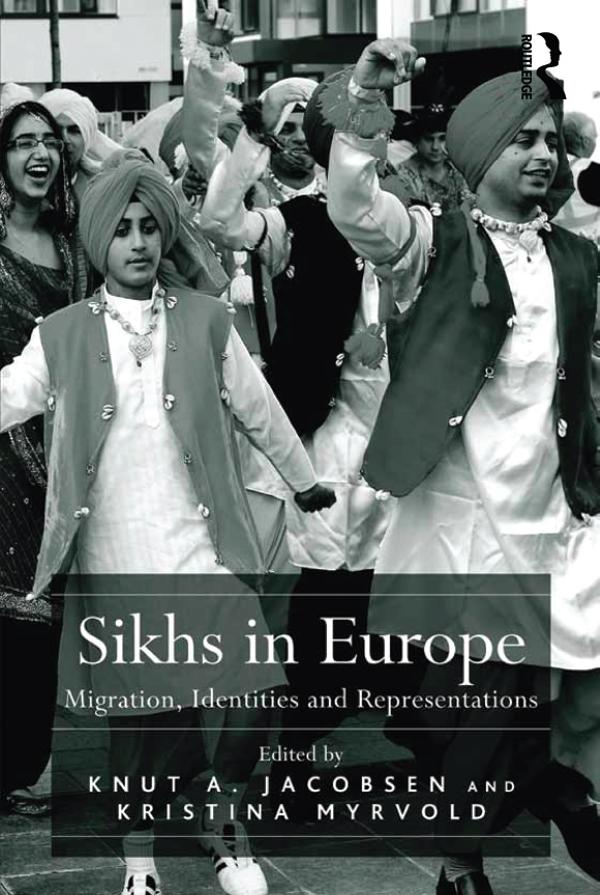 Sikhs in Europe by Knut A. Jacobsen, Kristina Myrvold