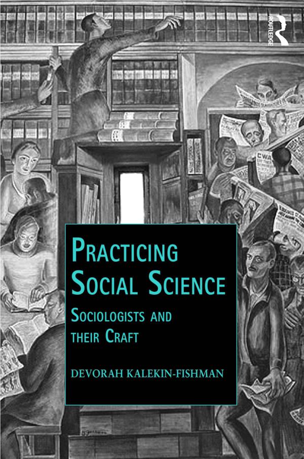 Practicing Social Science by Devorah Kalekin-Fishman