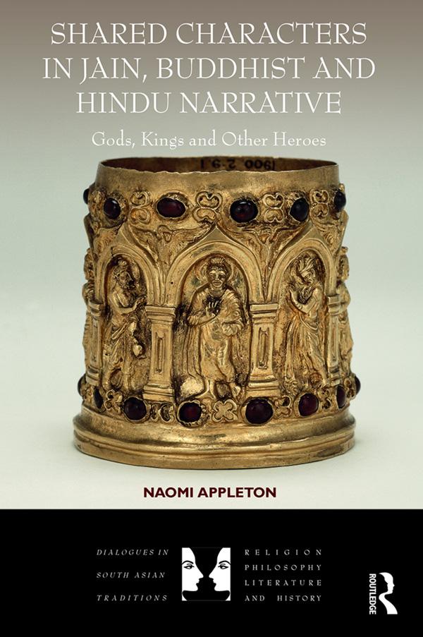 Shared Characters in Jain, Buddhist and Hindu Narrative by Naomi Appleton