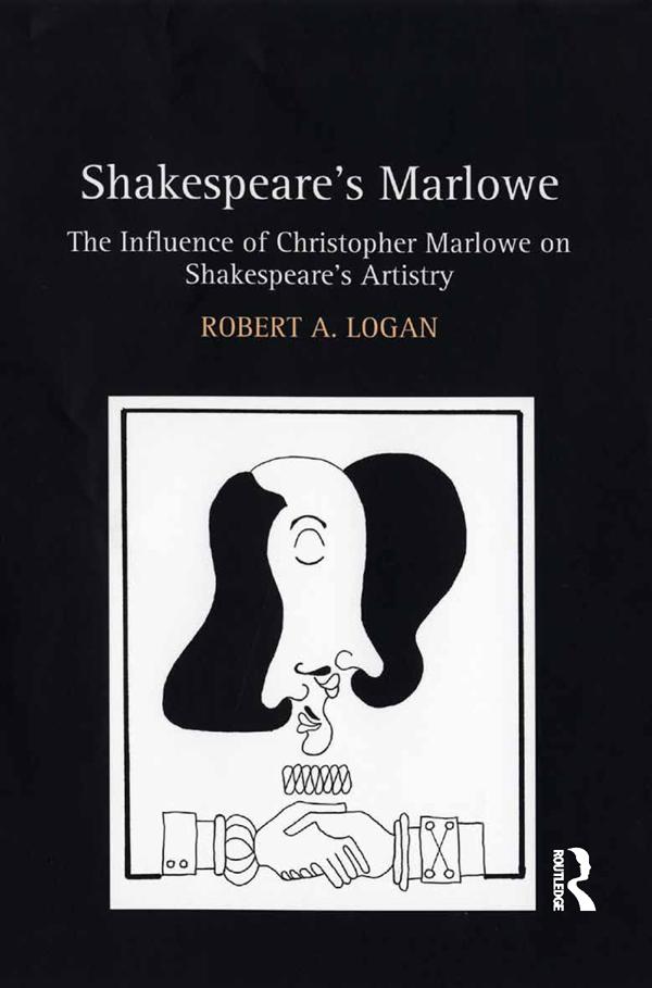 Shakespeare's Marlowe by Robert A. Logan
