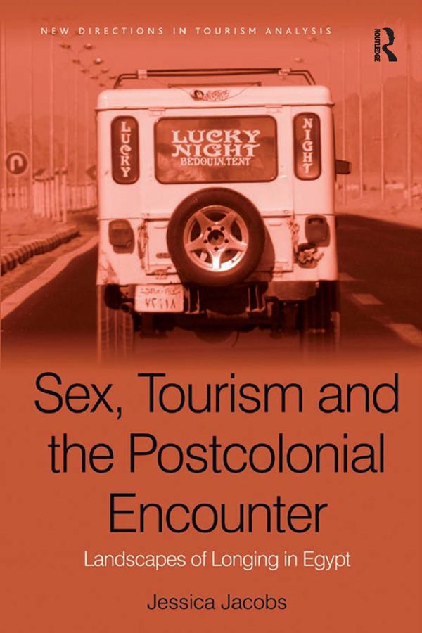 Sex, Tourism and the Postcolonial Encounter by Jessica Jacobs