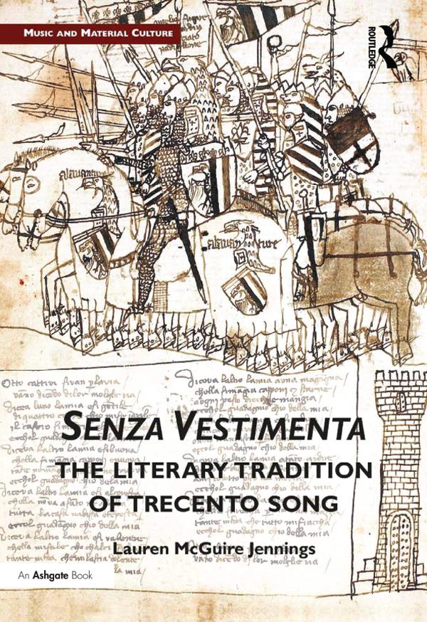 Senza Vestimenta: The Literary Tradition of Trecento Song by Lauren Jennings