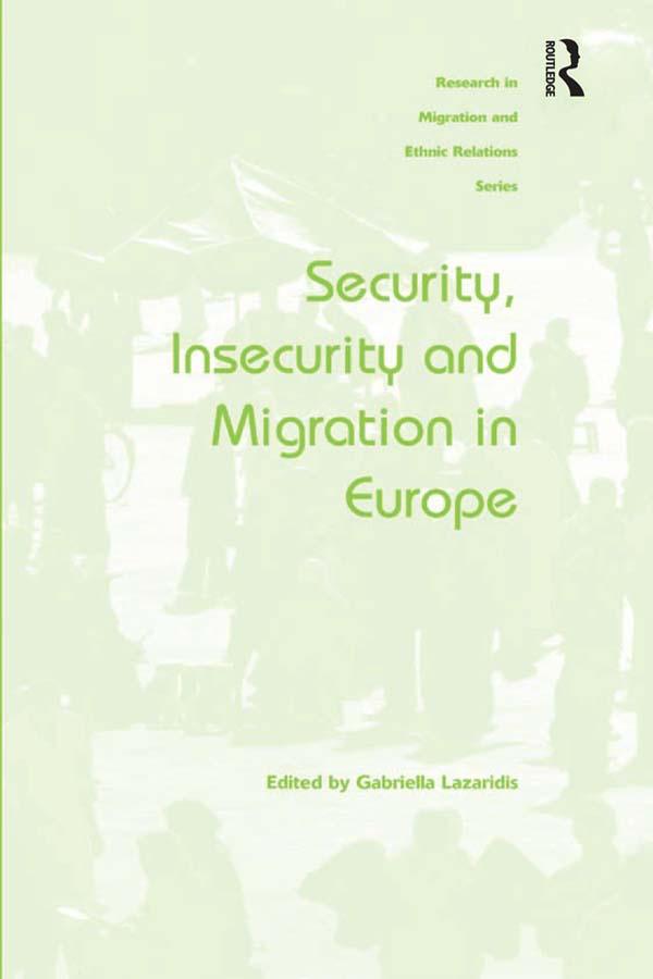 Security, Insecurity and Migration in Europe by Gabriella Lazaridis