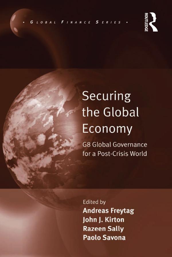 Securing the Global Economy by Andreas Freytag, John J. Kirton, Paolo Savona