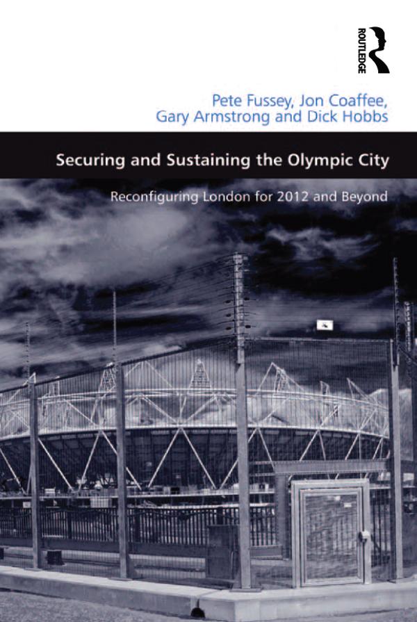 Securing and Sustaining the Olympic City by Dick Hobbs, Jon Coaffee, Pete Fussey