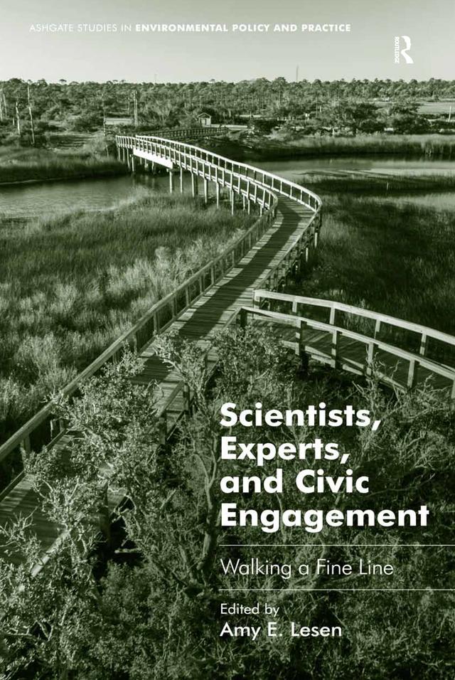 Scientists, Experts, and Civic Engagement by Amy E. Lesen