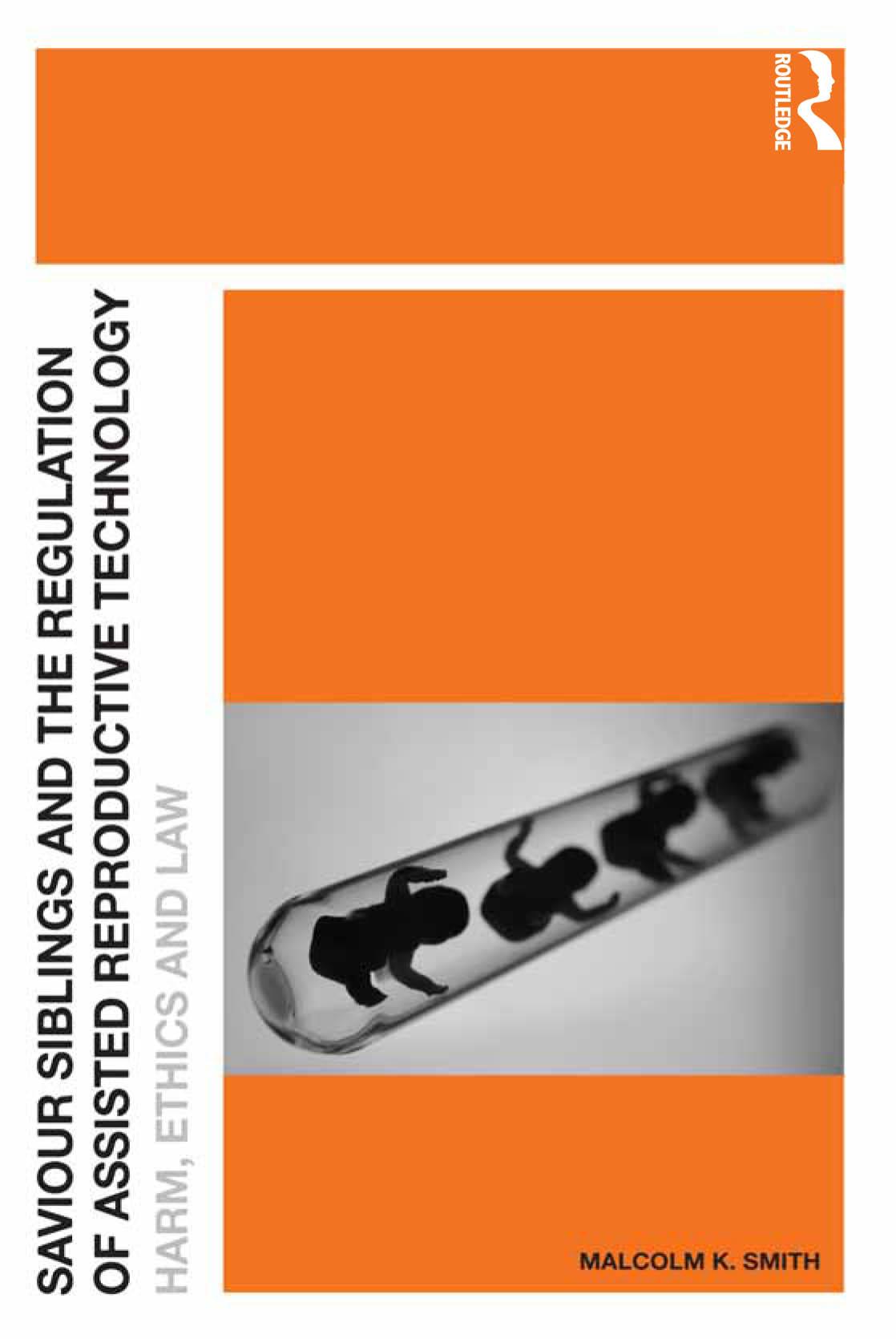 Saviour Siblings and the Regulation of Assisted Reproductive Technology