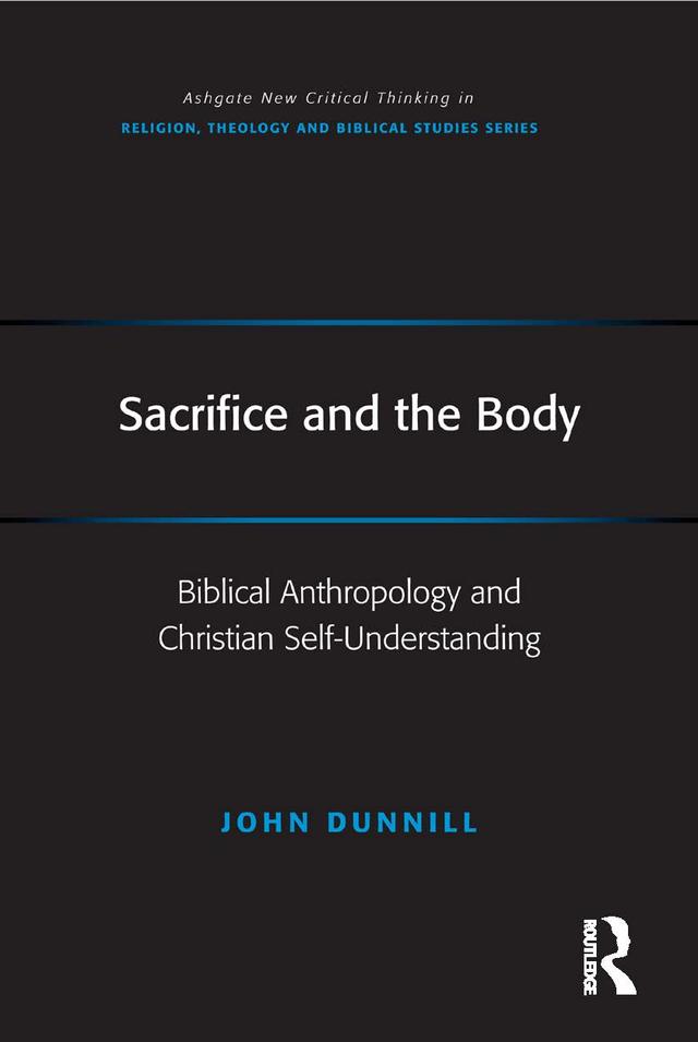 Sacrifice and the Body by John Dunnill