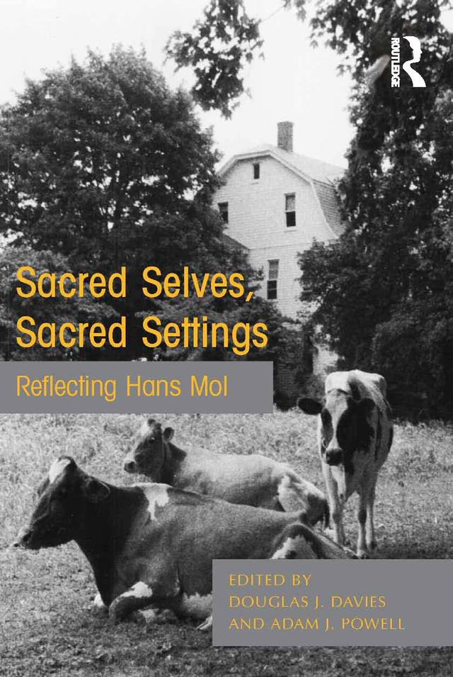 Sacred Selves, Sacred Settings by Adam J. Powell, Douglas J. Davies