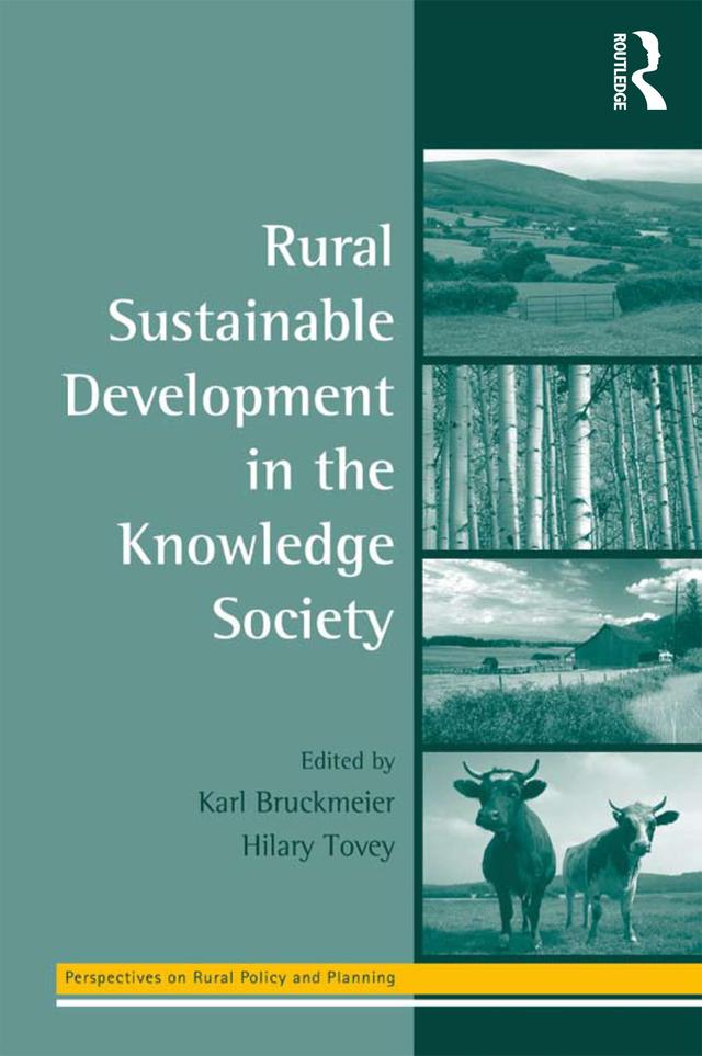 Rural Sustainable Development in the Knowledge Society by Hilary Tovey, Karl Bruckmeier