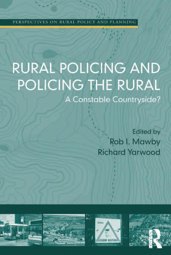 Rural Policing and Policing the Rural by Richard Yarwood, Rob I. Mawby