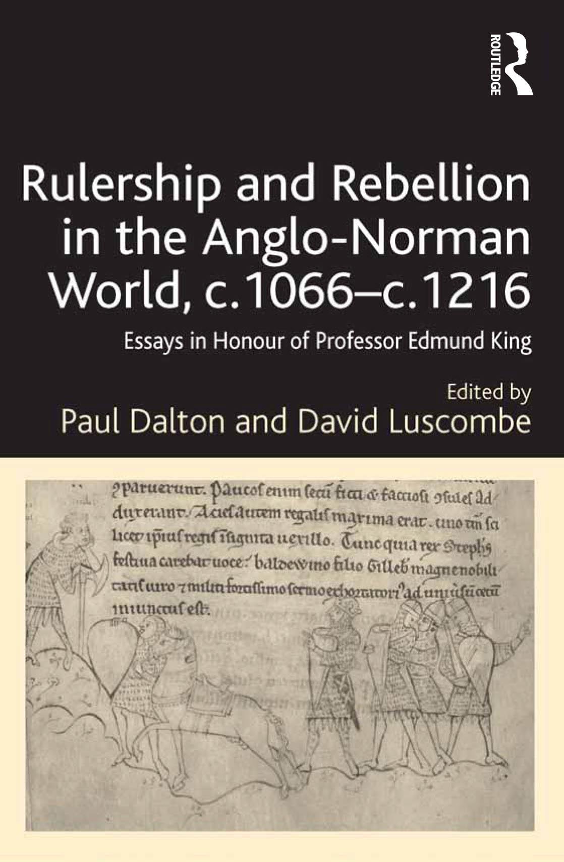 Rulership and Rebellion in the Anglo-Norman World, c.1066-c.1216