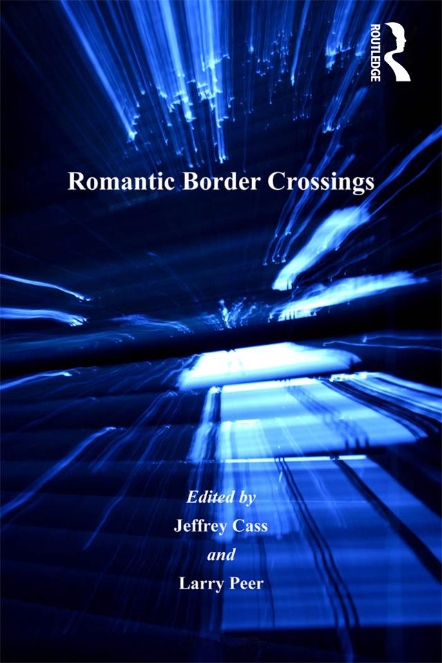 Romantic Border Crossings by Jeffrey Cass, Larry Peer