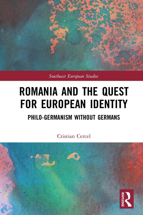 Romania and the Quest for European Identity by Cristian Cercel