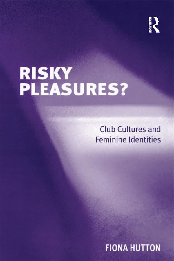 Risky Pleasures? by Fiona Hutton