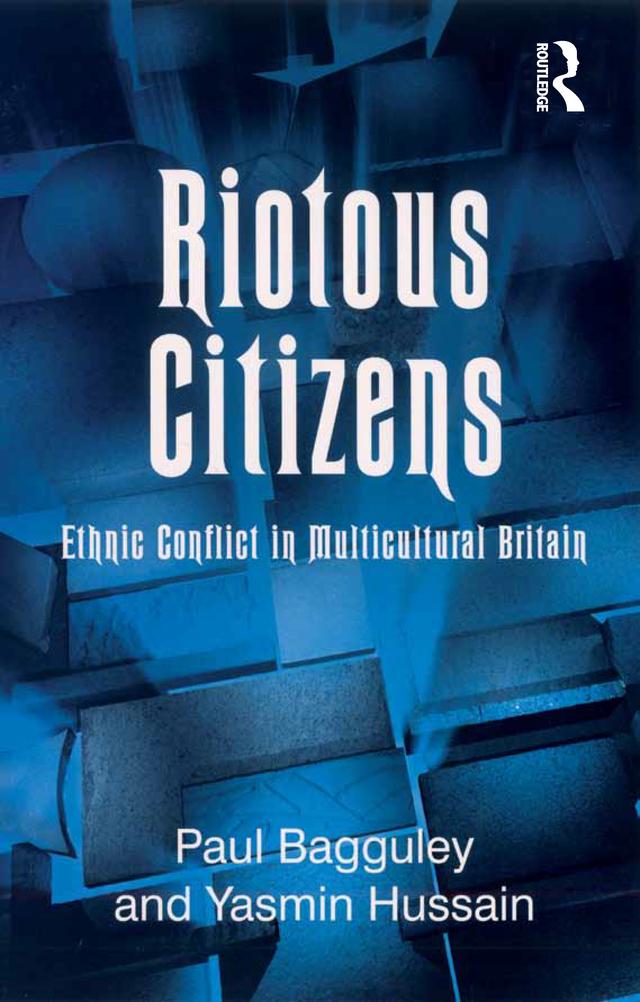 Riotous Citizens by Paul Bagguley, Yasmin Hussain