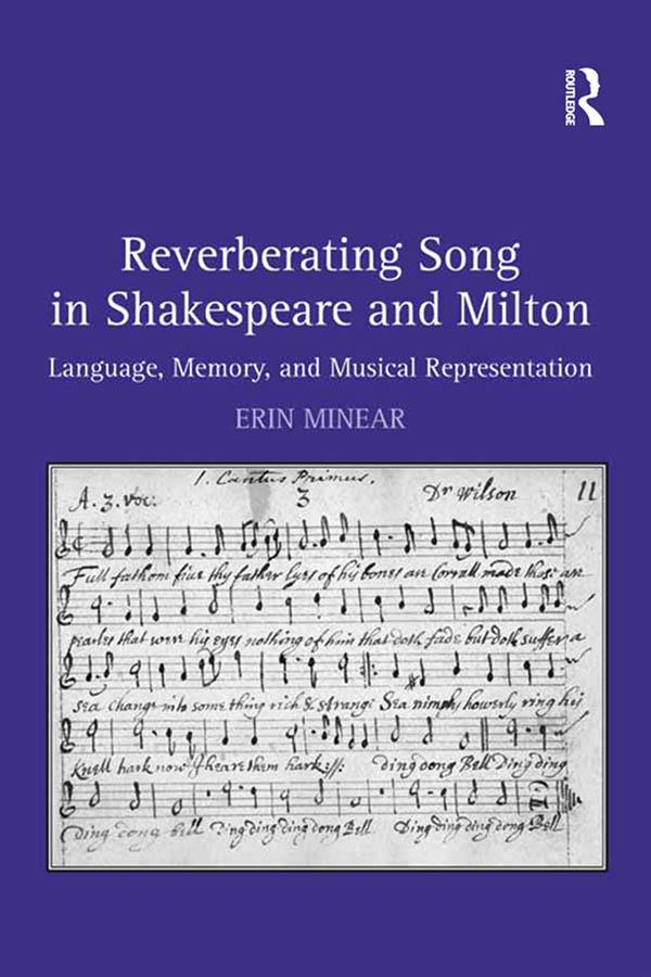 Reverberating Song in Shakespeare and Milton by Erin Minear