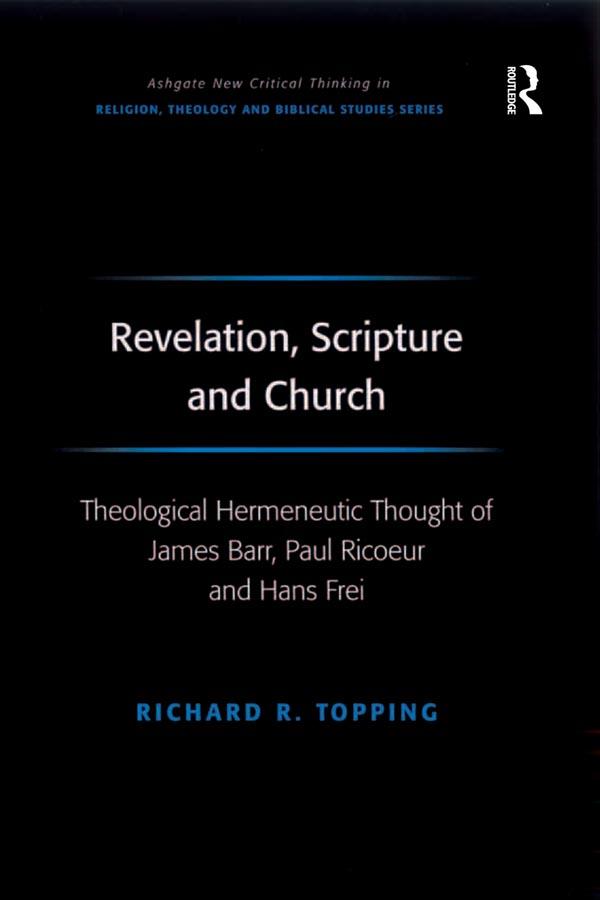 Revelation, Scripture and Church by Richard R. Topping