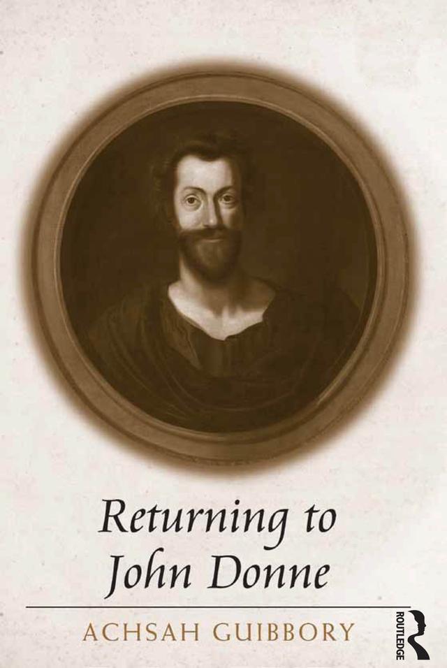 Returning to John Donne by Achsah Guibbory