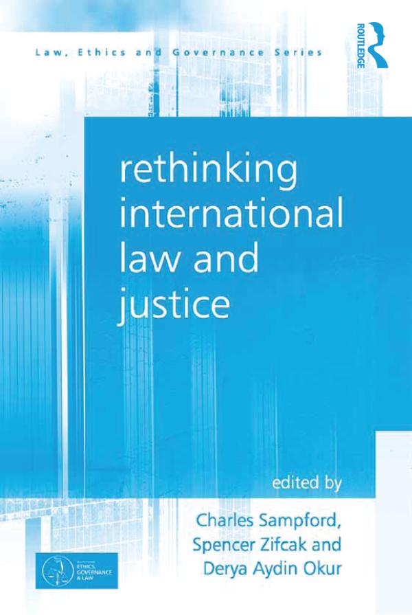 Rethinking International Law and Justice by Charles Sampford, Spencer Zifcak