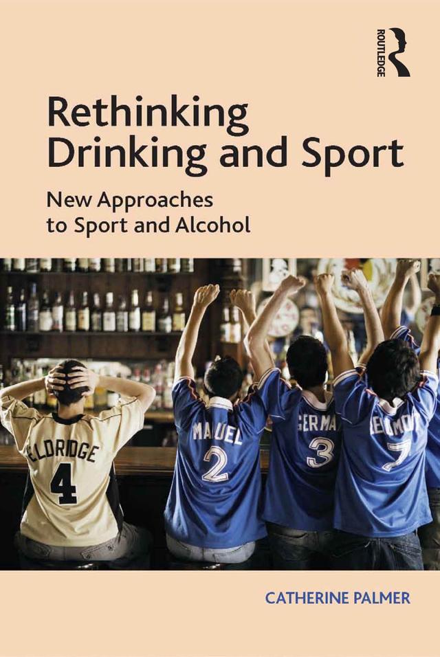 Rethinking Drinking and Sport by Catherine Palmer