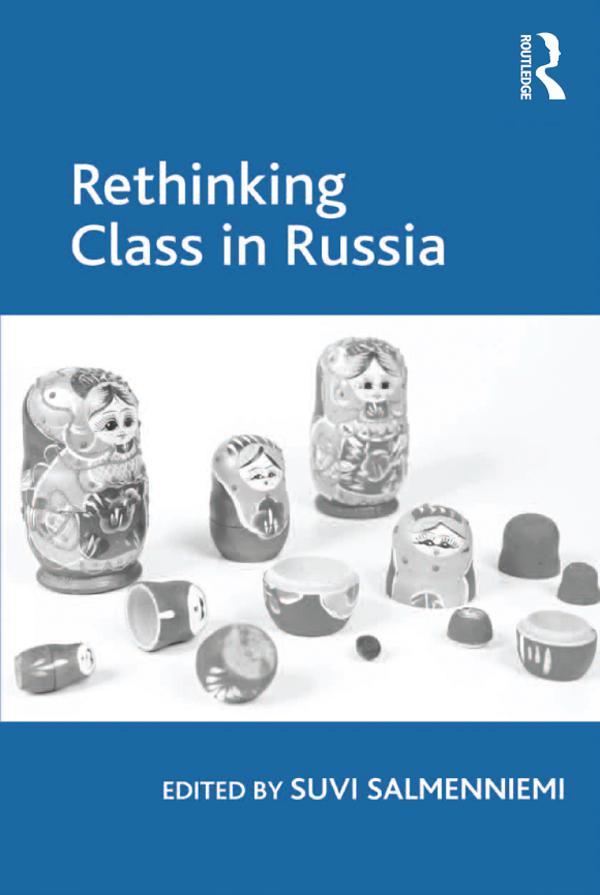 Rethinking Class in Russia by Suvi Salmenniemi