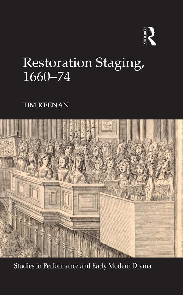 Restoration Staging, 1660-74 by Tim Keenan