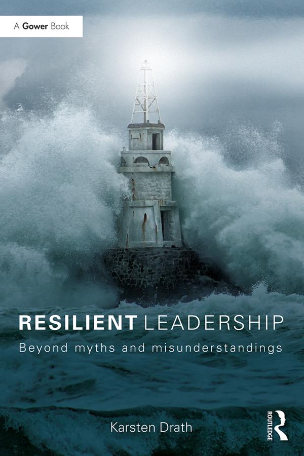 Resilient Leadership by Karsten Drath