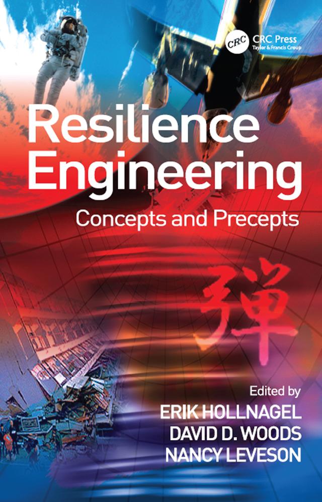 Resilience Engineering by David D. Woods, Erik Hollnagel, Nancy Leveson