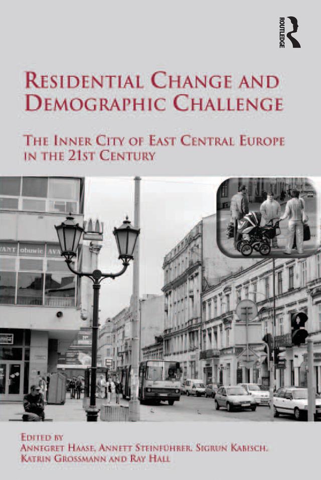 Residential Change and Demographic Challenge by Annegret Haase, Annett Steinführer, Katrin Grossmann, Sigrun Kabisch