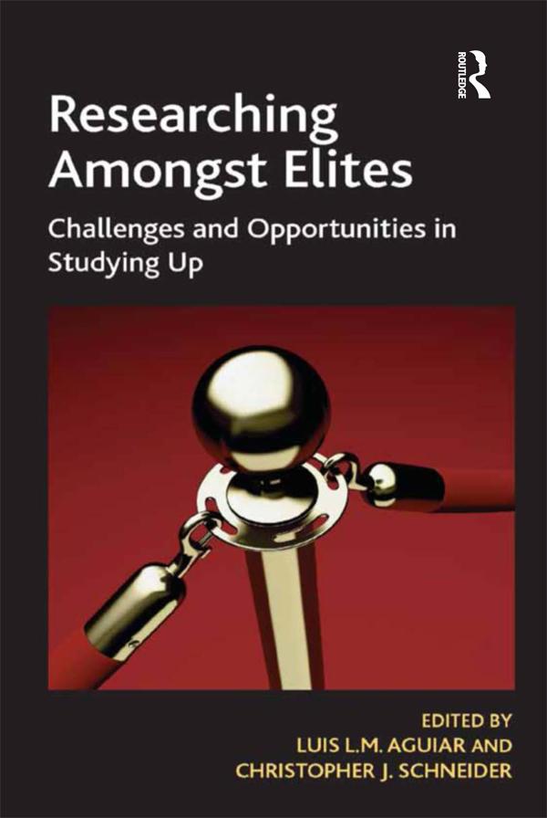 Researching Amongst Elites by Christopher J. Schneider, Luis L.M. Aguiar