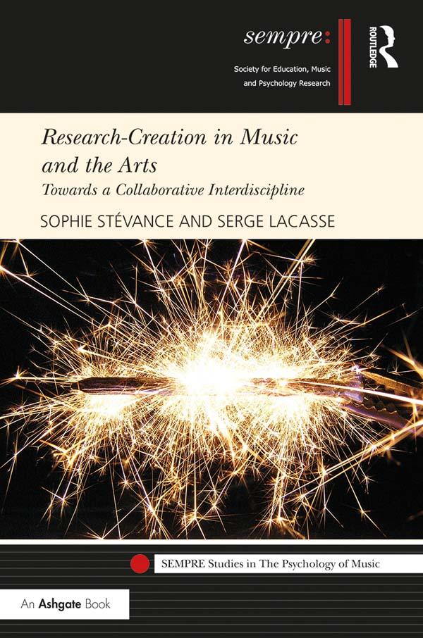Research-Creation in Music and the Arts by Serge Lacasse, Sophie Stévance