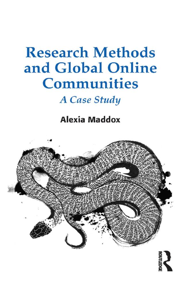 Research Methods and Global Online Communities by Alexia Maddox
