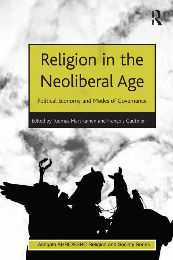 Religion in the Neoliberal Age by François Gauthier, Tuomas Martikainen
